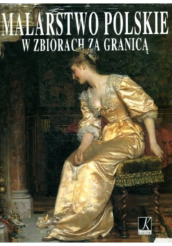 Malarstwo Polskie w zbiorach za granicą