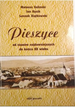 Pieszyce od czasów najdawniejszych do końca XX wieku