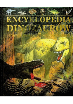 Encyklopedia dinozaurów i innych zwierząt prehistorycznych