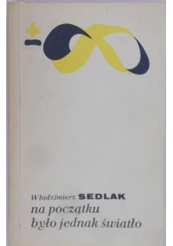 Na początku było jednak światło