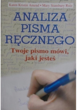 Analiza pisma ręcznego Twoje pismo mówi jaki jesteś