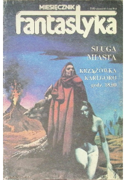 Fantastyka miesięcznik Nr 1 / 83 Sługa miasta