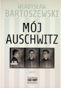 Mój Auschwitz