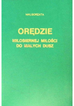 Orędzie miłosiernej miłości do małych dusz