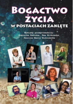 Bogactwo życia w postaciach zaklęte