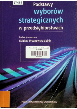 Podstawy wyborów strategicznych w przedsiębiorstwach