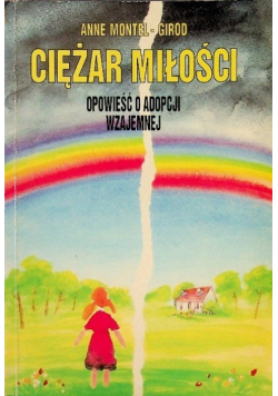 Ciężar miłości opowieść o adopcji wzajemnej