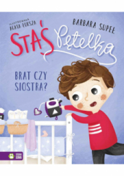 Staś Pętelka Brat czy siostra?