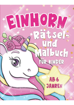 Einhorn: Ratsel und Malbuch fur Kinder