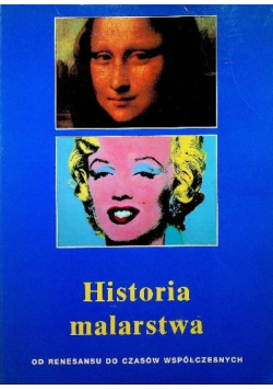 Historia malarstwa od renesansu do czasów współczesnych