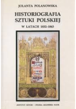 Historiografia sztuki polskiej w latach 1832 -1863
