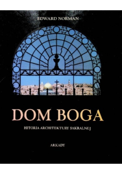 Dom Boga Historia architektury sakralnej