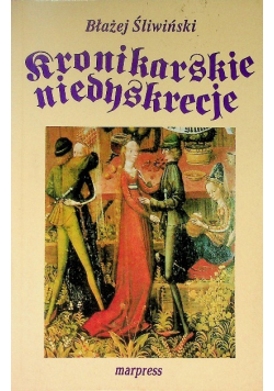 Kronikarskie niedyskrecje