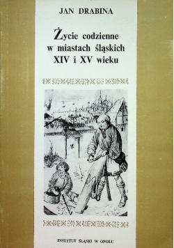 Życie codzienne w miastach śląskich XIV i XV wieku