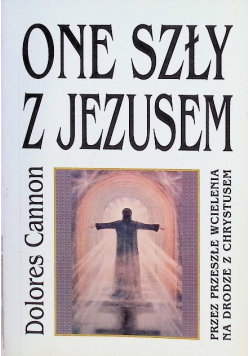 One szły z Jezusem