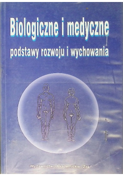 Biologiczne i medyczne podstawy rozwoju i wychowania