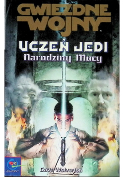 Gwiezdne wojny Uczeń Jedi Narodziny Mocy