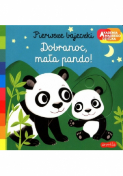 Pierwsze bajeczki Dobranoc mała pando!