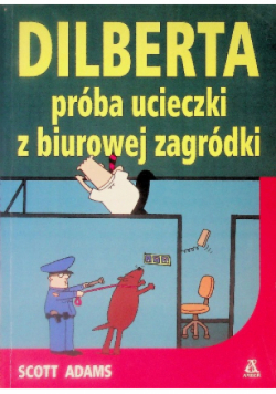 Dilberta próba ucieczki z biurowej zagródki