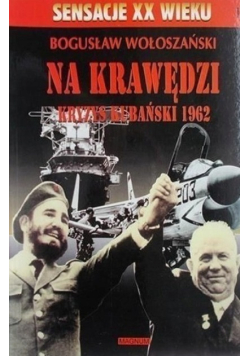 Na krawędzi kryzys Kubański 1962