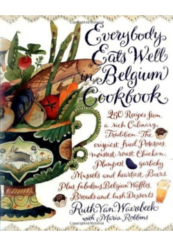 Everybody Eats Well in Belgium Cookbook