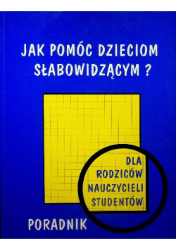 Jak pomóc dzieciom słabowidzącym?