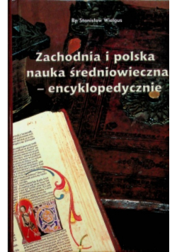 Zachodnia i Polska nauka średniowieczna encyklopedycznie