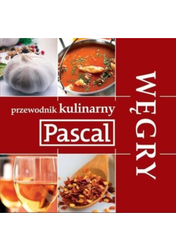 Przewodnik kulinarny Węgry