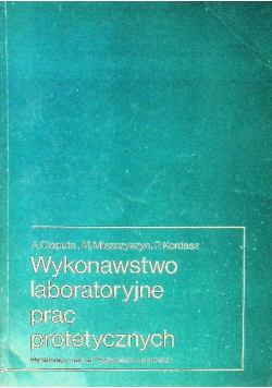 Wykonawstwo laboratoryjne prac protetycznych