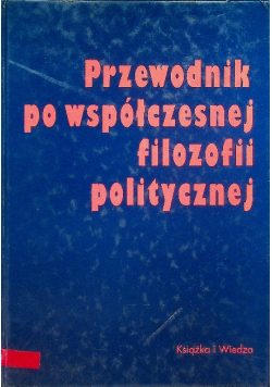 Przewodnik po współczesnej filozofii politycznej