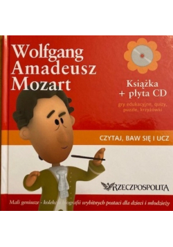 Wolfgang Amadeusz Mozart Czytaj, baw się i ucz