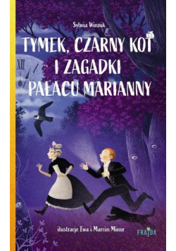 Tymek Czarny Kot i zagadki Pałacu Marianny