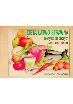 Dieta łatwo strawna nie tylko dla chorych