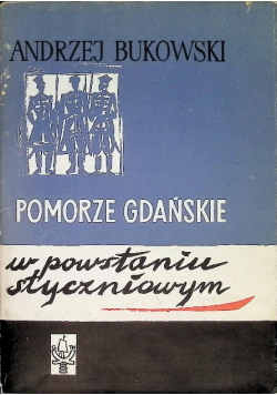 Pomorze Gdańskie w Powstaniu Styczniowym