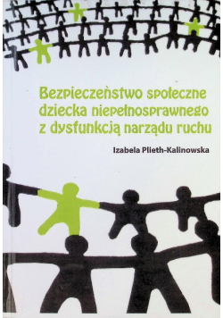 Bezpieczeństwo dziecka niepełnosprawnego z dysfunkcją narządu ruchu