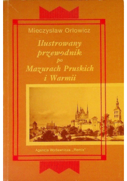 Ilustrowany przewodnik po Mazurach Pruskich i Warmii