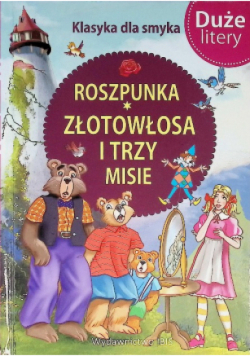 Klasyka dla smyka Roszpunka Złotowłosa i trzy misie