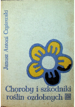 Choroby i szkodniki roślin ozdobnych