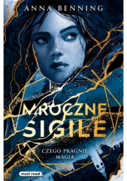 Czego pragnie magia Mroczne sigile Tom 1