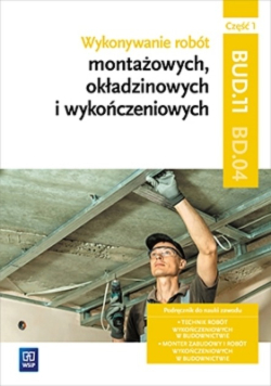 Wykonywanie robót montażowych okładzinowych i wykończeniowych Część 1