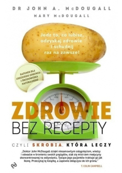 Zdrowie bez recepty czyli skrobia która leczy