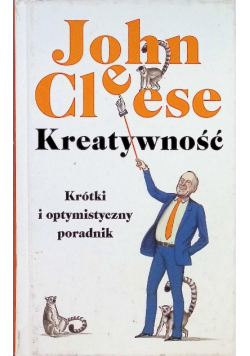 Kreatywność krótki i optymistyczny poradnik