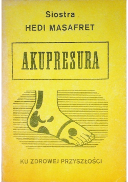 Akupresura Ku zdrowej przyszłości