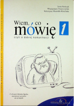 Wiem, co mówię czyli o dobrej komunikacji