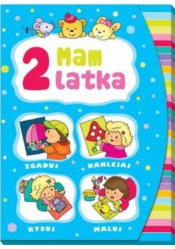 Mam 2 latka