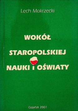 Wokół staropolskiej nauki i oświaty