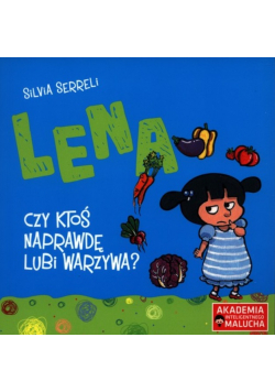 Lena Czy ktoś naprawdę lubi warzywa?