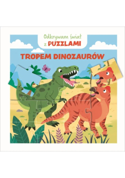 Odkrywam świat z puzzlami. Tropem dinozaurów