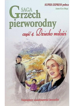 Saga Grzech pierworodny część 4 Dziecko miłości