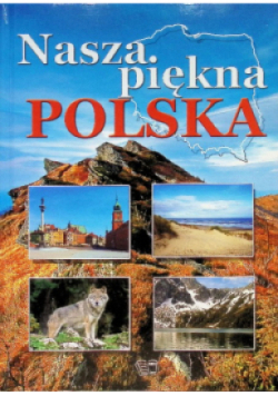Nasza piękna Polska